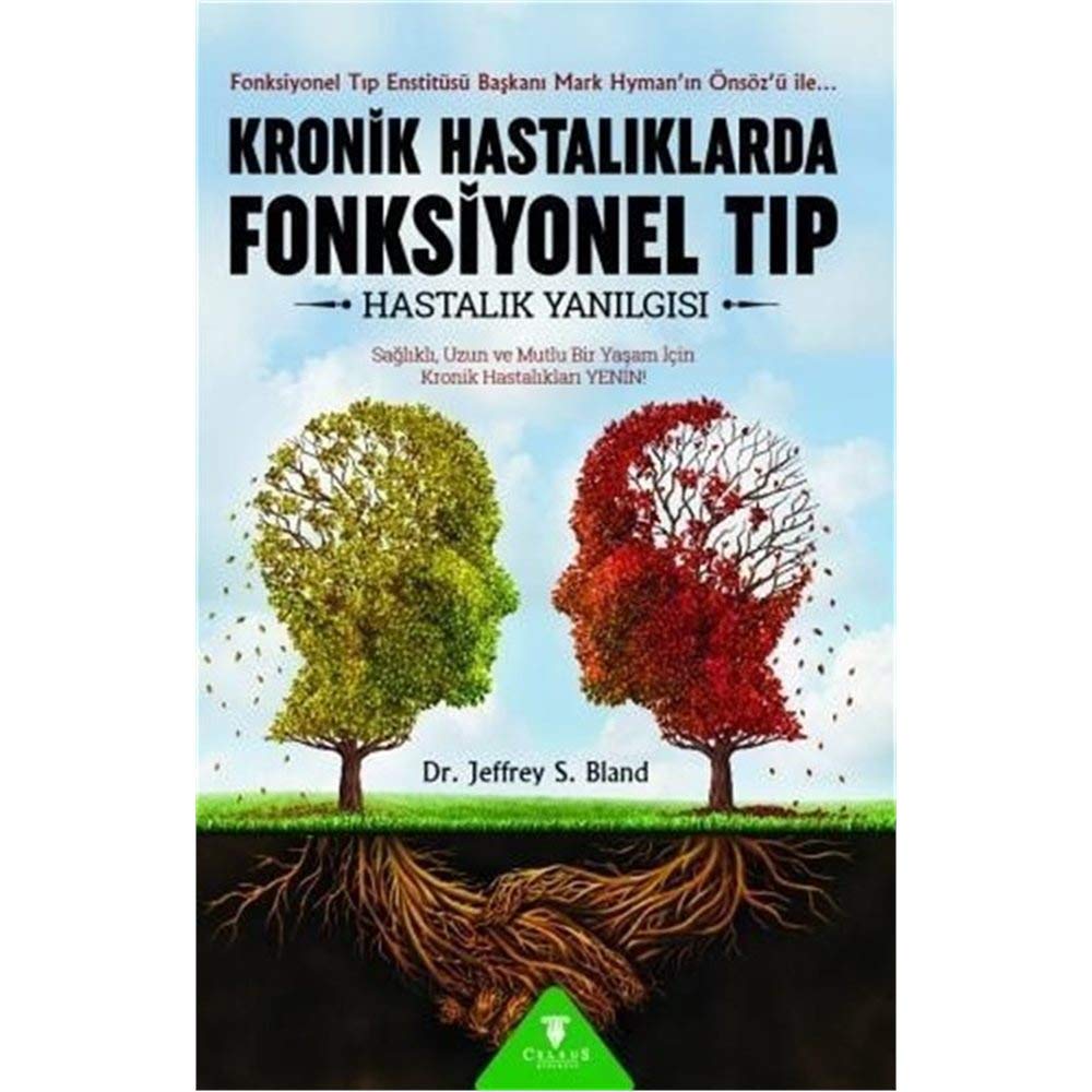 Kronik Hastalıklarda Fonksiyonel Tıp: Hastalık Yanılgısı : Jeffrey